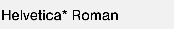 Helvetica* Roman